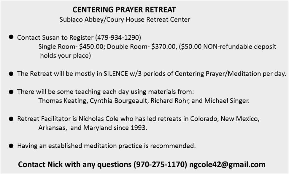 RETREAT Centering Prayer the Journey Continues Nicholas Cole Subiaco Abbey Subiaco, AR